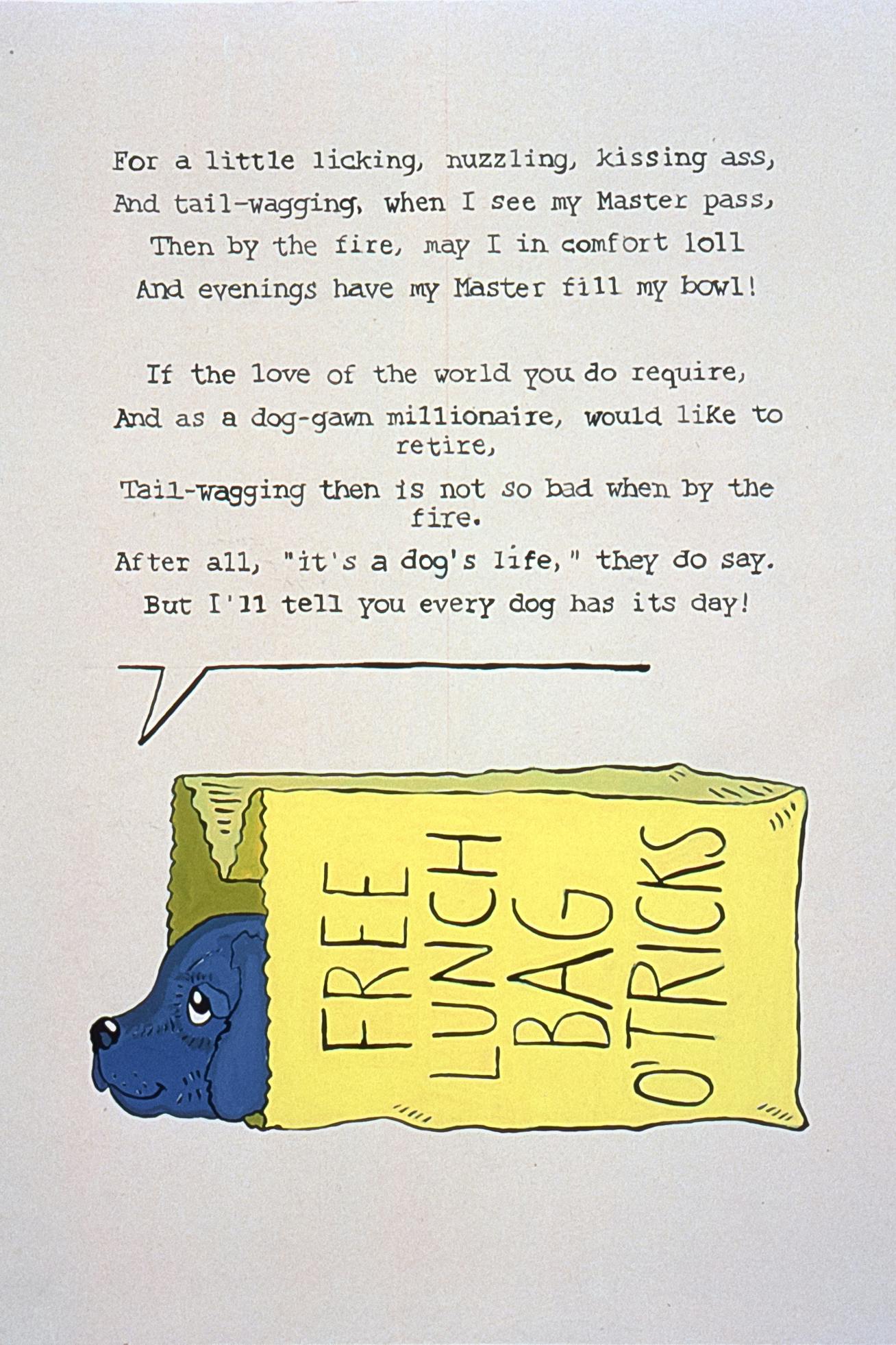 A detail of work by Claudia Hart. It is an illustration of a blue dog popping his head out of a yellow paper bag. A poem is written above the dog's head. 
